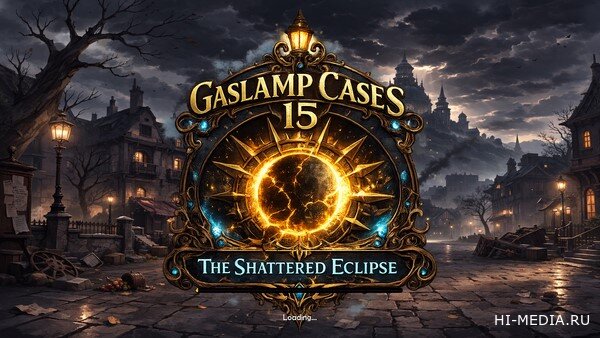 Gaslamp Cases 15: The Shattered Eclipse (2026) ENG