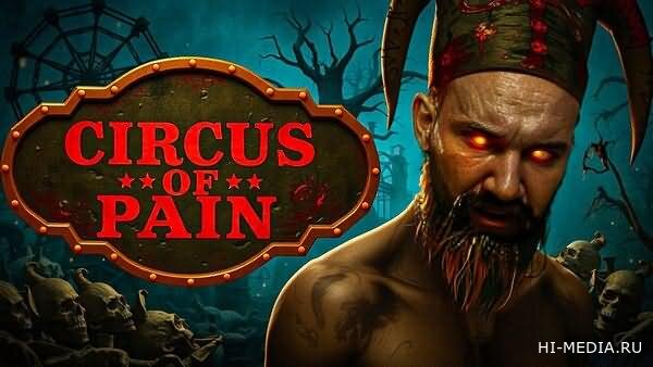 Circus of Pain (2025) RUS