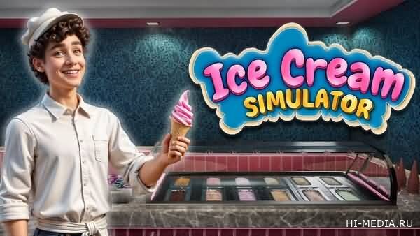 Ice Cream Simulator (2026) RUS